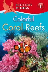 Kingfisher Readers L1: Colorful Coral Reefs by Thea Feldman, 9780753467510
