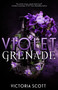 Violet Grenade by Victoria Scott, 9781633756878
