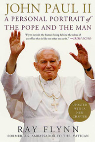John Paul II (A Personal Portrait of the Pope and the Man) by Ray Flynn, Robin Moore, Jim Vrabel, 9780312283285