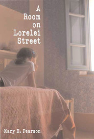 A Room on Lorelei Street by Mary E. Pearson, 9780312380199
