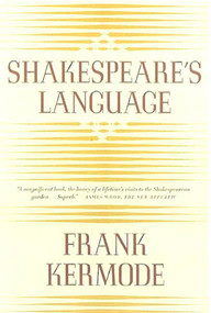 Shakespeare's Language by Frank Kermode, 9780374527747