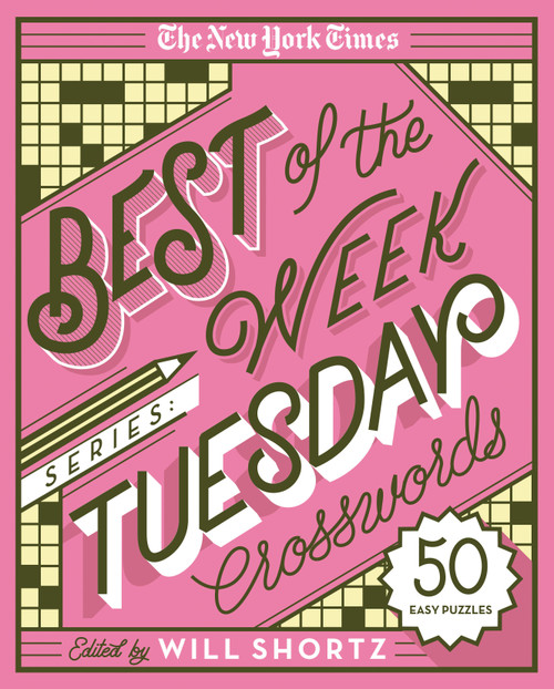 The New York Times Best of the Week Series: Tuesday Crosswords (50 Easy Puzzles) by The New York Times, Will Shortz, 9781250133199