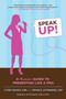 Speak Up! (A Woman's Guide to Presenting Like a Pro) by Cyndi Maxey, Kevin E. O'Connor, 9780312376284