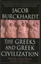 The Greeks and Greek Civilization by Jacob Burckhardt, Sheila Stern, Oswyn Murray, 9780312244477