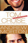 Tom Cruise (An Unauthorized Biography) by Andrew Morton, 9781250036070