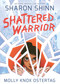 Shattered Warrior by Sharon Shinn, Molly Knox Ostertag, 9781626720893