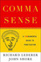 Comma Sense (A Fun-damental Guide to Punctuation) by Richard Lederer, John Shore, 9780312342555