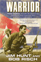 Warrior (Frank Sturgis---The CIA's #1 Assassin-Spy, Who Nearly Killed Castro But Was Ambushed by Watergate) by Jim Hunt, Bob Risch, 9780765328649