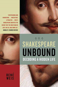 Shakespeare Unbound (Decoding a Hidden Life) by René Weis, 9780805088656