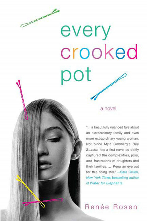 Every Crooked Pot (A novel) by Renee Rosen, 9780312365431
