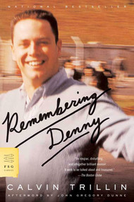 Remembering Denny by Calvin Trillin, John Gregory Dunne, 9780374529741