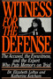 Witness for the Defense (The Accused, the Eyewitness, and the Expert Who Puts Memory on Trial) by Dr. Elizabeth Loftus, Katherine Ketcham, 9780312084554