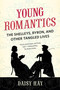 Young Romantics (The Shelleys, Byron, and Other Tangled Lives) by Daisy Hay, 9780374532932