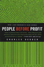 People Before Profit (The New Globalization in an Age of Terror, Big Money, and Economic Crisis) by Charles Derber, Noam Chomsky, 9780312306700