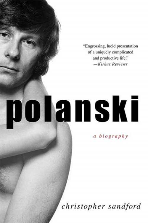 Polanski: A Biography by Christopher Sandford, 9780230611764