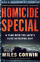 Homicide Special (A Year with the LAPD's Elite Detective Unit) by Miles Corwin, 9780805076943