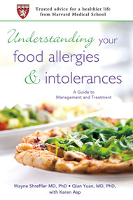 Understanding Your Food Allergies and Intolerances (A Guide to Management and Treatment) by Dr. Wayne Shreffler, MD, PhD, Dr. Qian Yuan, MD, PhD, Karen Asp, 9780312605827