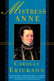 Mistress Anne by Carolly Erickson, 9780312187477