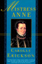 Mistress Anne by Carolly Erickson, 9780312187477
