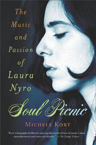 Soul Picnic (The Music and Passion of Laura Nyro) by Michele Kort, 9780312303181