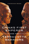 China's First Emperor and His Terracotta Warriors by Frances Wood, 9781250029751