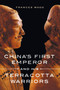 China's First Emperor and His Terracotta Warriors by Frances Wood, 9781250029751