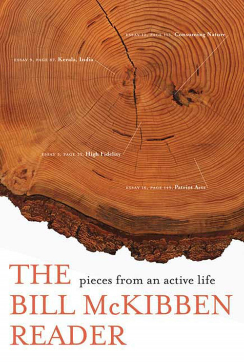 The Bill McKibben Reader (Pieces from an Active Life) by Bill McKibben, 9780805076271