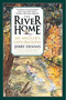 River Home (An Angler's Explorations) by Jerry Dennis, 9780312254155