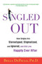 Singled Out (How Singles Are Stereotyped, Stigmatized, and Ignored, and Still Live Happily Ever After) by Bella DePaulo, Ph.D., 9780312340827