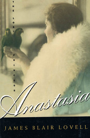 Anastasia (The Lost Princess) by James B. Lovell, 9780312111335