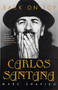 Carlos Santana (Back on Top) by Marc Shapiro, 9780312288525