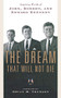The Dream That Will Not Die (Inspiring Words of John, Robert, and Edward Kennedy) by Brian M. Thomsen, 9780765328403