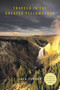Travels in the Greater Yellowstone by Jack Turner, 9780312560959
