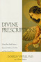 Divine Prescriptions (Spiritual Solutions for You and Your Loved Ones) by Doreen Virtue, Ph.D., 9781580632164