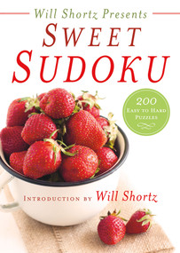 Will Shortz Presents Sweet Sudoku (200 Easy to Hard Puzzles) by Will Shortz, 9781250133281