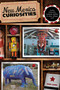 New Mexico Curiosities (Quirky Characters, Roadside Oddities & Other Offbeat Stuff) by Sam Lowe, 9780762746705