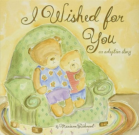 I Wished for You (An Adoption Story) by Marianne Richmond, 9781934082065