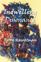 The Indwelling of Dissonance by Terry Hauptman, 9781682010594