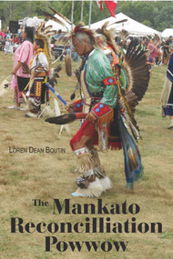 The Mankato Reconcilliation Powwow by Loren Dean Boutin, 9780878396290