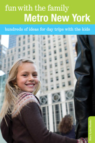 Fun with the Family Metro New York (Hundreds Of Ideas For Day Trips With The Kids) by Mary Lynn Blanks, 9780762753390