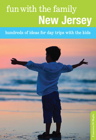 Fun with the Family New Jersey (Hundreds Of Ideas For Day Trips With The Kids) by Francesca Di Meglio, 9780762757176