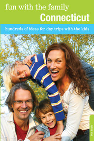 Fun with the Family Connecticut (Hundreds Of Ideas For Day Trips With The Kids) by Doe Boyle, 9780762764631