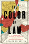 The Color of Law (A Forgotten History of How Our Government Segregated America) by Richard Rothstein, 9781631492853