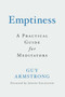 Emptiness (A Practical Guide for Meditators) by Guy Armstrong, Joseph Goldstein, 9781614293637