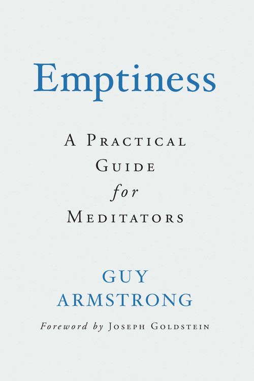 Emptiness (A Practical Guide for Meditators) by Guy Armstrong, Joseph Goldstein, 9781614293637