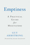 Emptiness (A Practical Guide for Meditators) by Guy Armstrong, Joseph Goldstein, 9781614293637