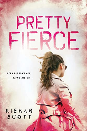 Pretty Fierce by Kieran Scott, 9781492637981