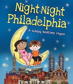 Night-Night Philadelphia by Katherine Sully, Helen Poole, 9781492647744