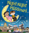 Night-Night Missouri by Katherine Sully, Helen Poole, 9781492647805