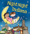 Night-Night Indiana by Katherine Sully, Helen Poole, 9781492647812
